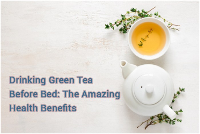 Manfaat minum teh hijau sebelum tidur